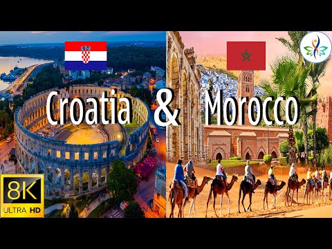 FLYING OVER  MOROCCO & CROATIA (8K UHD)- Relaxing Music With Beautiful Nature Videos -World Cup 2022