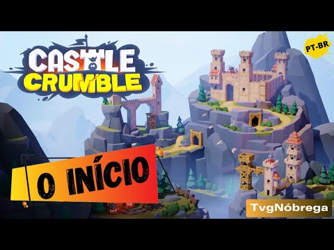Castle Crumble - O INÍCIO de GAMEPLAY, em Português PT-BR #CastleCrumble