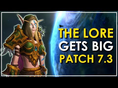 Legion Patch 7.3: The Big Lore Reveal - We Meet Our... [Spoilers]