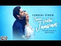 Tenu Vekhi Jaavan Lyrical Video Hima