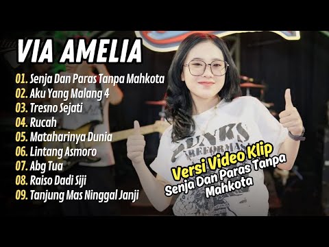 Via Amelia - SENJA DAN PARAS TANPA MAHKOTA - AKU YANG MALANG 4 || FULL KOPLO HITS