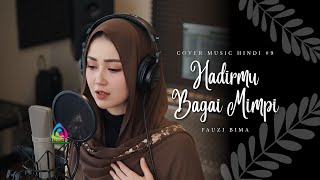 Download lagu Hadirmu Bagai Mimpi - Fauzi Bima | Cover Music Hindi Bollywood mp3