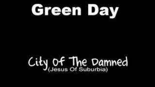 Green Day - City Of The Damned ( Jesus Of Suburbia )