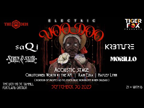 Electric VOODOO • 09•30•23 • saQi • Kr3ture • Morillo • Siren & Seer + more! The Den • Portland, OR