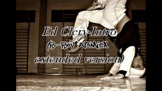 Ed Clery-Intro (B-boy Atomicx extended version)