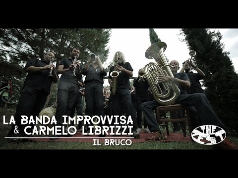 la Banda Improvvisa & Carmelo Librizzi : Il bruco (live) - The Zest of Minute