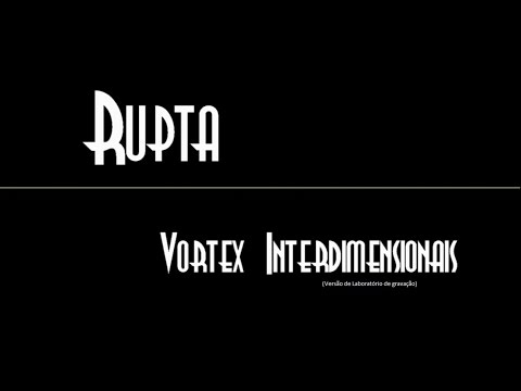 Vortex Interdimensionais (versão Lab.) banda Rupta (legendado)