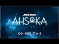 36 On Her Own Star Wars Ahsoka OST