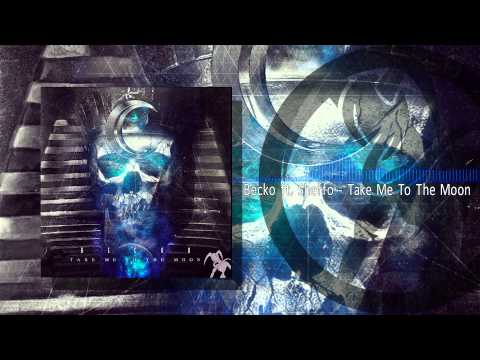[Bigroom] Becko ft. Sheffo - Take Me To The Moon (Dream Crusher Release)