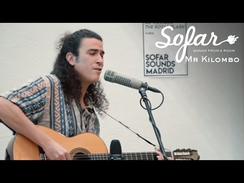 Mr Kilombo - Sinmigo | Sofar Madrid
