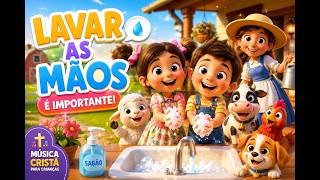 A Importância de Lavar as Mãos | A Fazendinha da criação Música Cristã para Crianças