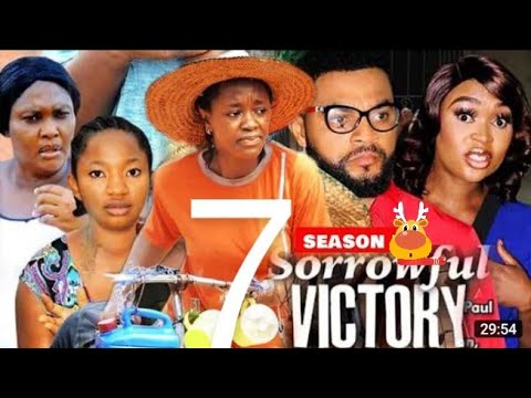 SORROWFUL VICTORY (Season 7)New Trending Movie)-Latest Nigeria Nollywood movie