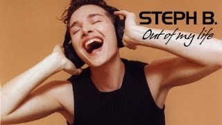 STEPH B.  Out of my life (The first single)