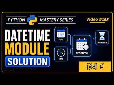 Python datetime Module Practice Set in Hindi | 17 Questions Solved Step-by-Step
