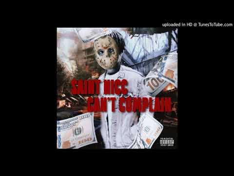 Saint Nicc - Can't Complain
