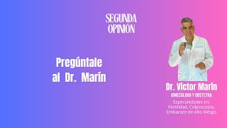 Pregúntale al Dr. Marín