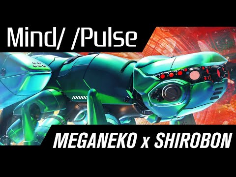 meganeko x Shirobon - Mind/ /Pulse