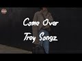 Trey Songz - Come Over (Lyric Video)