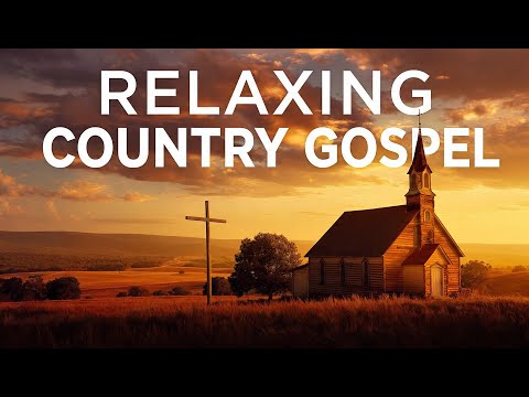 Best Country Gospel Mix: Peaceful Evening Worship & Spiritual Reflection Tonight