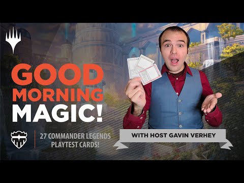 27 Commander Legends Playtest Cards! How Did Your Favorite Legend Begin? | Good Morning Magic