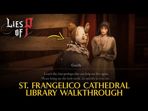 St. Frangelico Cathedral Library Walkthrough | Lies of P