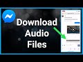 How To Download Audio File From Facebook Messenger