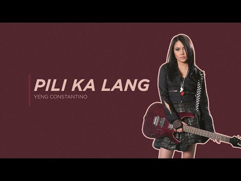 Pili Ka Lang - Yeng Constantino