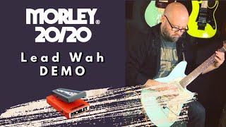 Video thumbnail for Morley 2020 Lead Wah Demo by Chris Malone by Chris Malone