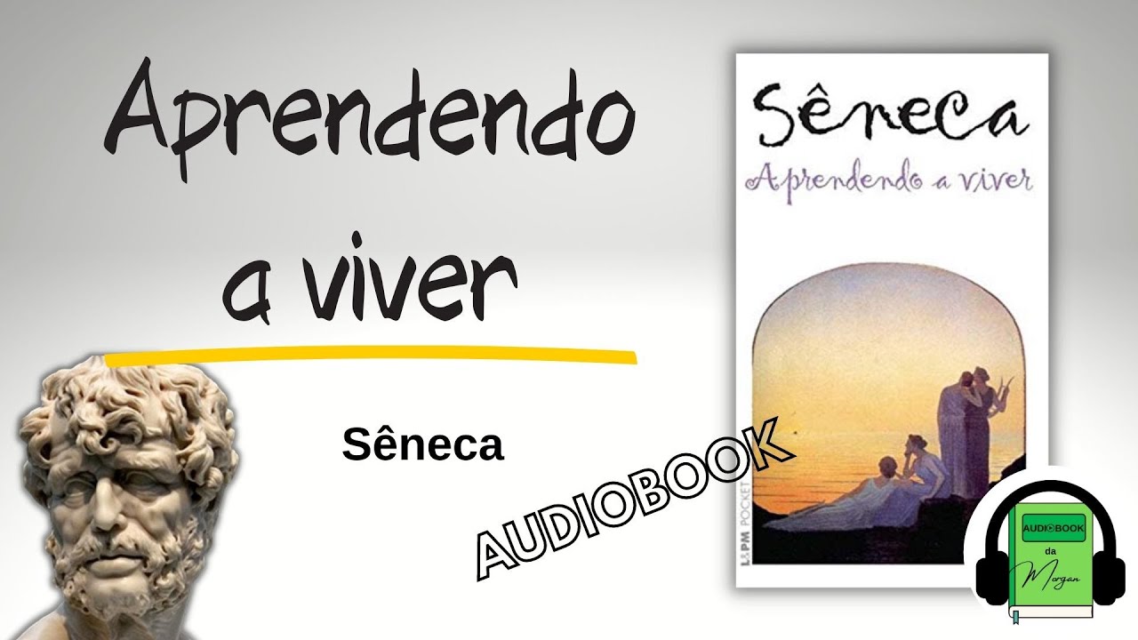 Audiobook APRENDENDO A VIVER  Sêneca | LIÇÕES ESTOICAS Audiolivro filosofia