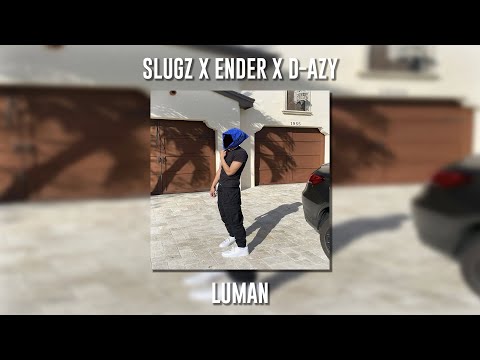 Slugz ft. Ender ft. D-azy - Luman (Speed Up)