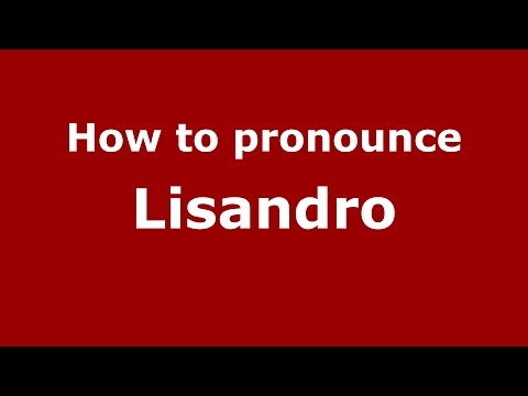 How to pronounce Lisandro