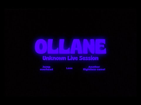 Ollane - Unknown Live Session