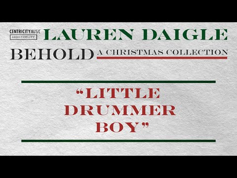 Little Drummer Boy Music Video by Lauren Daigle