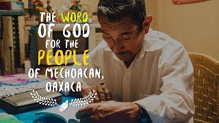 The Word of God for the people of Mechoacan, Oaxaca.