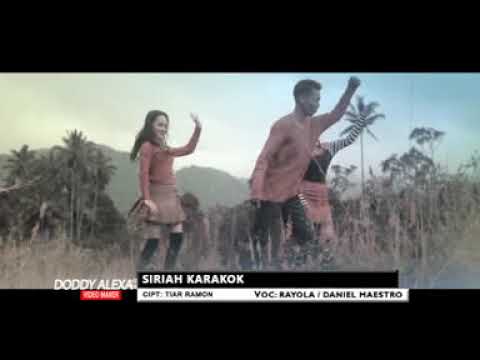 Rayola Feat Daniel Maestro - Siriah Karaok (Lagu Minang Album Ceria)