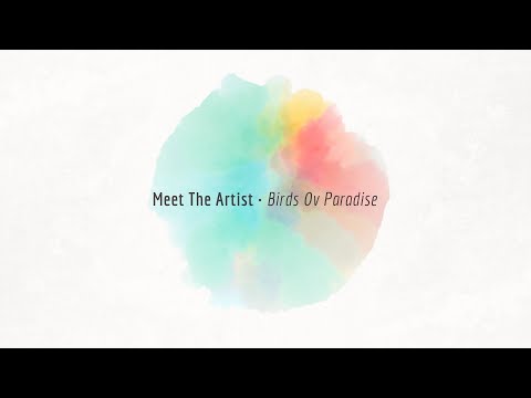 WAX2WAX 62 - Meet The Artist: Birds Ov Paradise