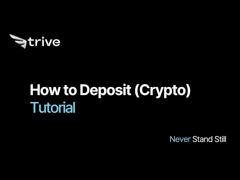 Trive - How to Deposit (Crypto)