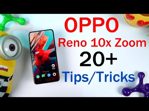 Oppo Reno 10x Zoom 20+ Tips and Tricks