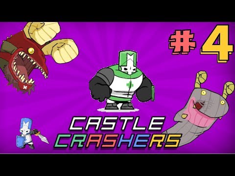 "Make Me A Sandwich!" - Castle Crashers Gameplay with SENTINALISM! (Part 4)