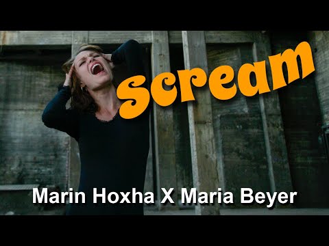 SCREAM - Marin Hoxha X Maria Beyer