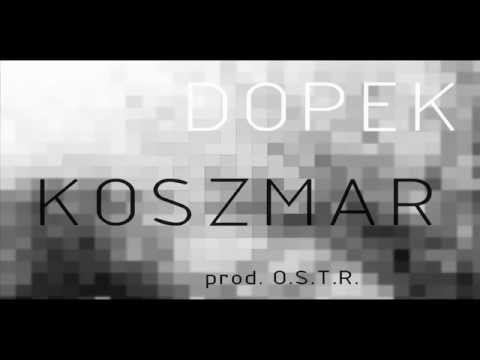 Dopek - Koszmar (Muz. O.S.T.R)