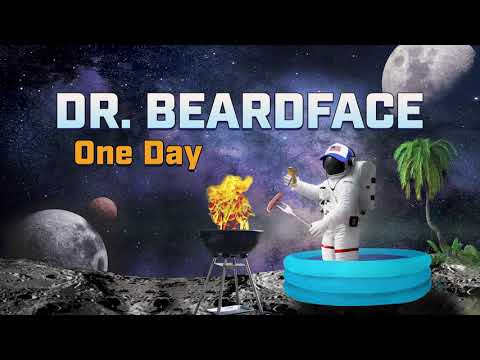 Dr.  Beardface - One Day (Official Audio)