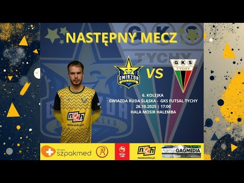 1 PLF - GWIAZDA RUDA ŚLĄSKA - GKS FUTSAL TYCHY