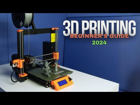 Beginners Guide To 3D Printing In 2024