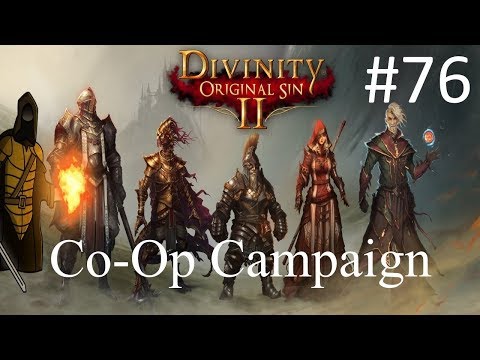 Into Arx! - Divinity: Original Sin 2 - Let's Play #76 [Co-Op][Tactician Mode]