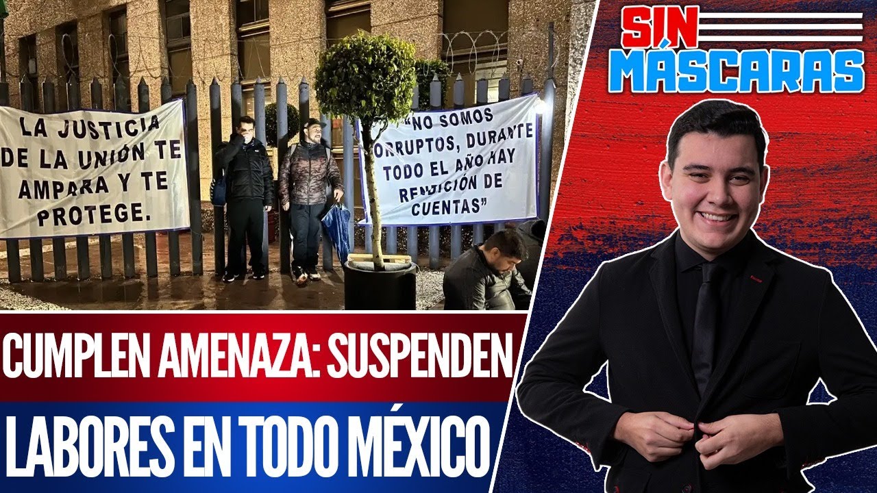 #SinMáscaras | INICIA el PARO NACIONAL; Piden que MEXICANOS se SUMEN al Poder Judicial