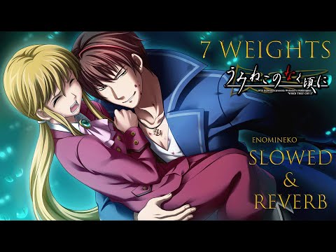 umineko - 7 weights (SLOWED & REVERB)