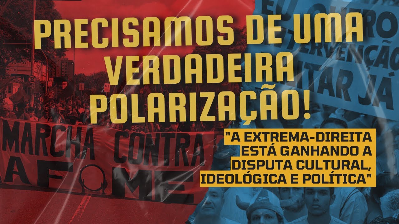 Precisamos de uma verdadeira polarização!