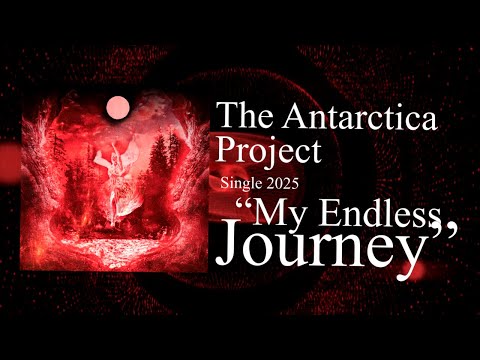 The Antarctica Project - My Endless Journey [Official Lyric Video]