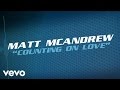 Matt McAndrew - Counting On Love (Lyric Video ...